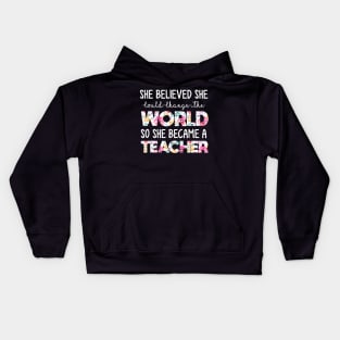 She Believed Could Change The World so Became Teacher Kids Hoodie